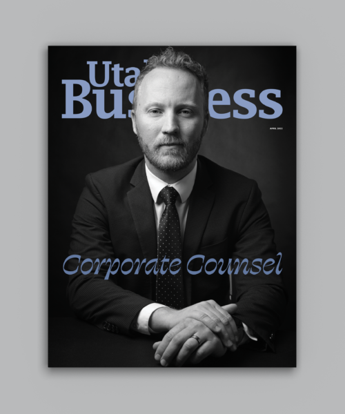 The Utah Business March 2022 features the 2022 Corporate Counsel honorees, a feature about psychedelics in Utah, and crowdfunding films.