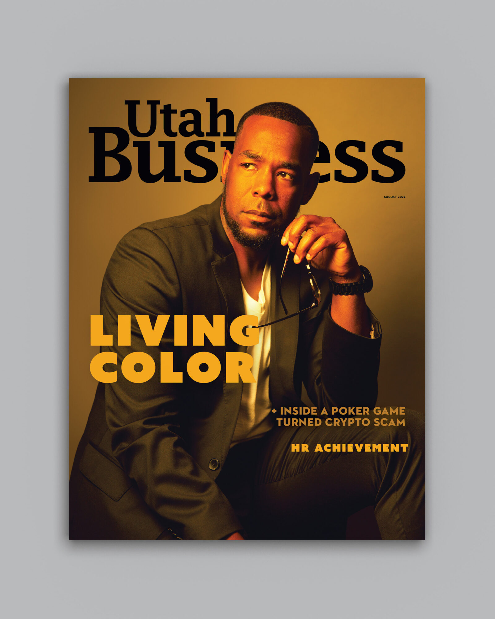 The Utah Business August 2022 issue features the 2022 Living Color honorees, an exclusive look into a poker party turned crypto scam and more.