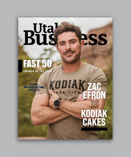 The Utah Business September 2022 print issue features an exclusive look at the Zac Efron x Kodiak Cakes partnership and the 2022 Fast 50 list.